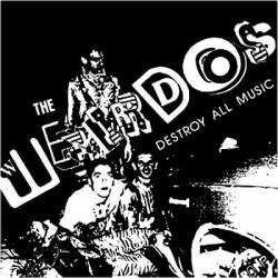 The Weirdos : Destroy All Music